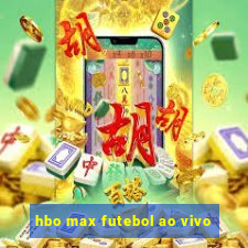 hbo max futebol ao vivo