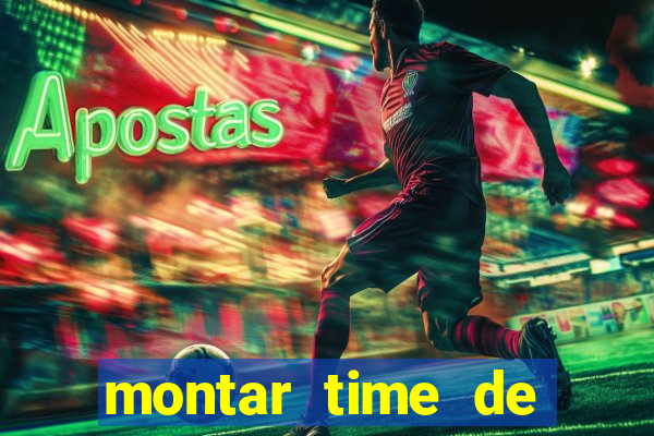 montar time de futebol online