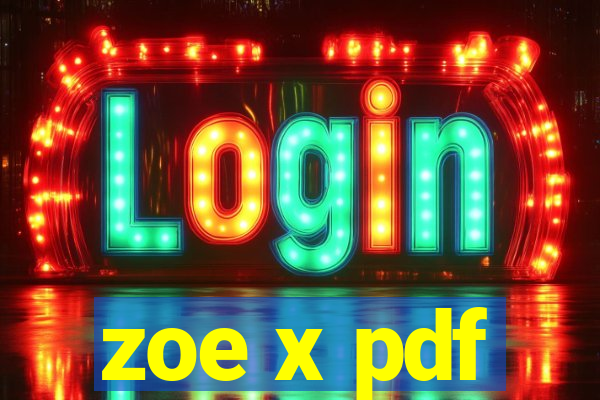 zoe x pdf