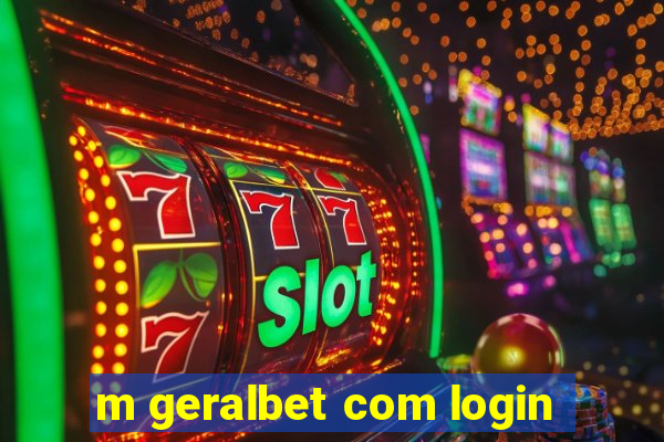 m geralbet com login