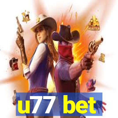 u77 bet