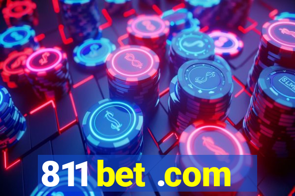 811 bet .com