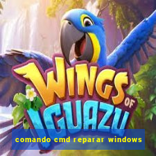 comando cmd reparar windows