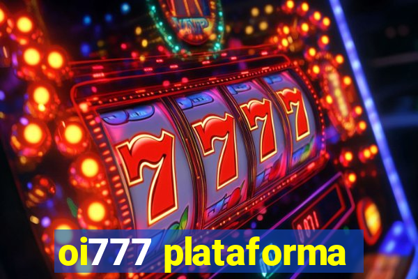 oi777 plataforma