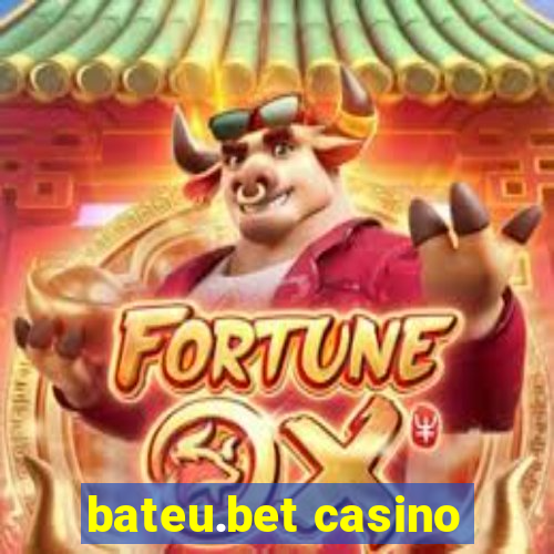 bateu.bet casino