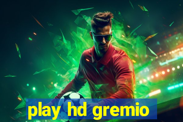 play hd gremio