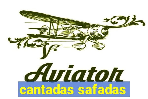 cantadas safadas