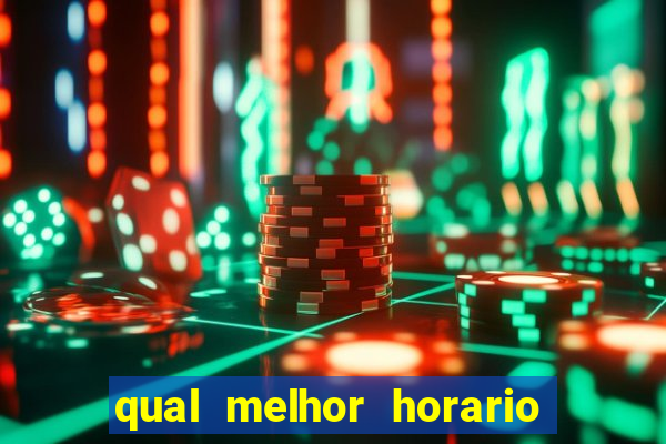 qual melhor horario para jogar fortune dragon