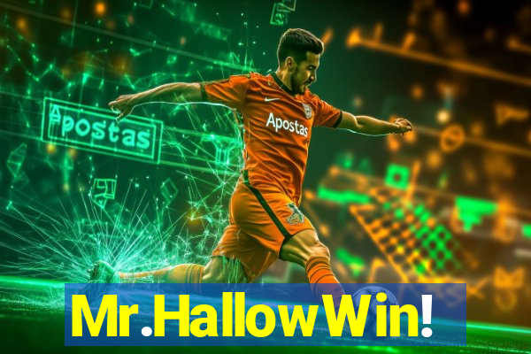 Mr.HallowWin!