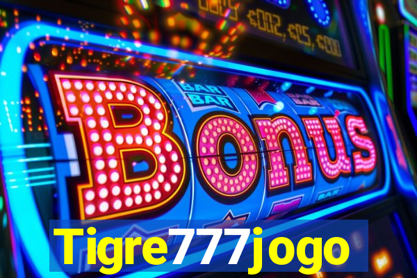 Tigre777jogo