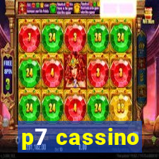 p7 cassino