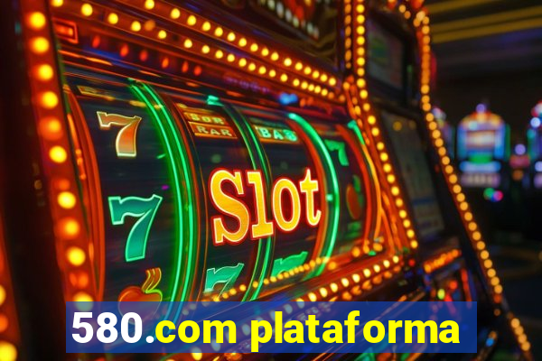 580.com plataforma