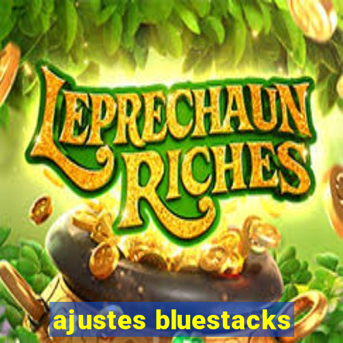 ajustes bluestacks