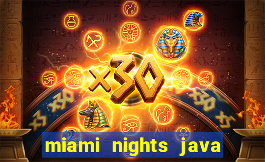 miami nights java pt-br 320x240