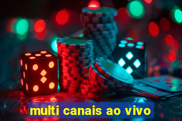 multi canais ao vivo