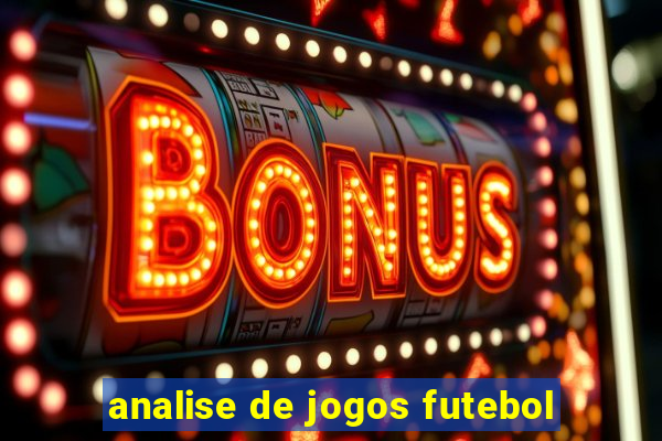 analise de jogos futebol