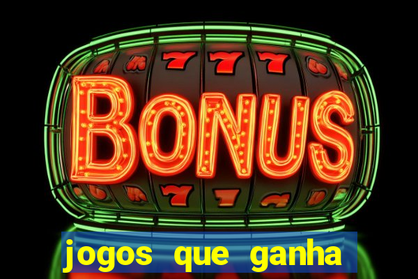 jogos que ganha dinheiro sem investir