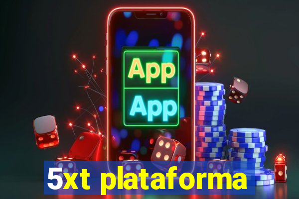 5xt plataforma