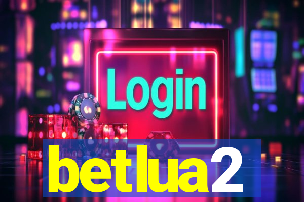 betlua2