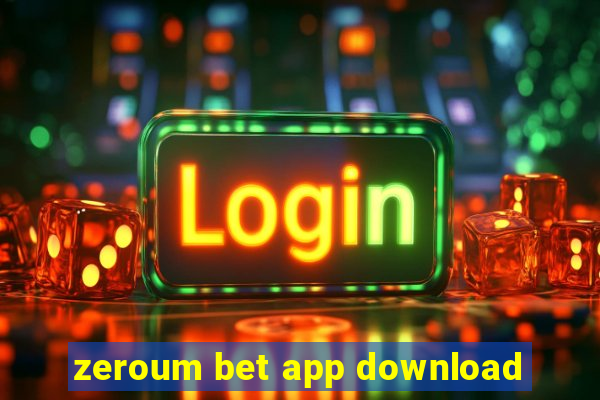 zeroum bet app download