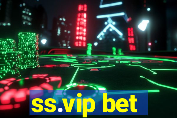 ss.vip bet