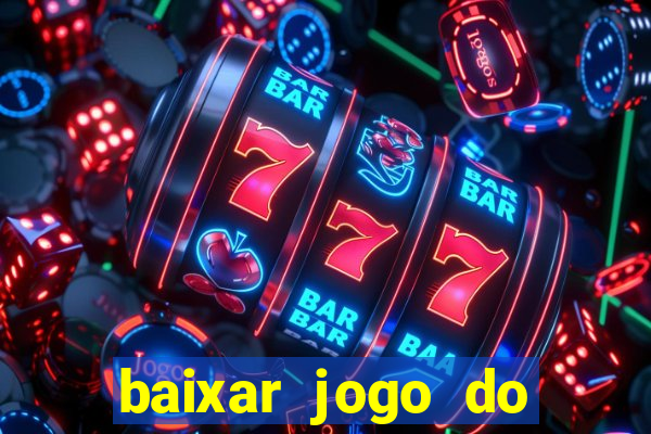 baixar jogo do tigrinho demo