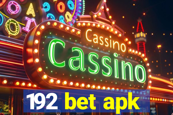 192 bet apk