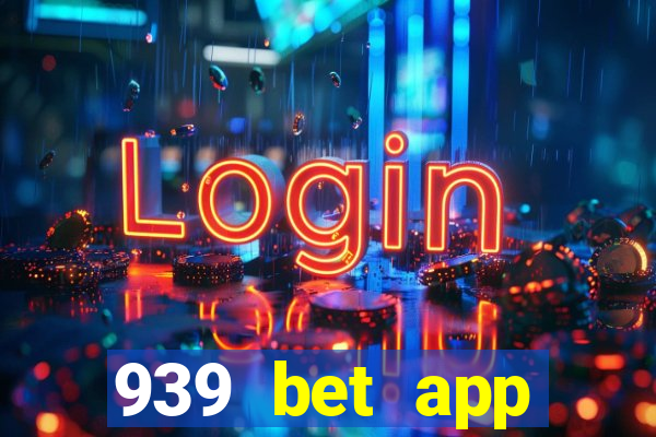 939 bet app download apk