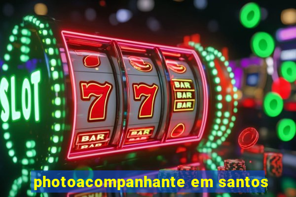 photoacompanhante em santos