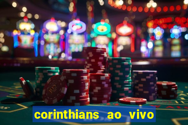 corinthians ao vivo multi canal