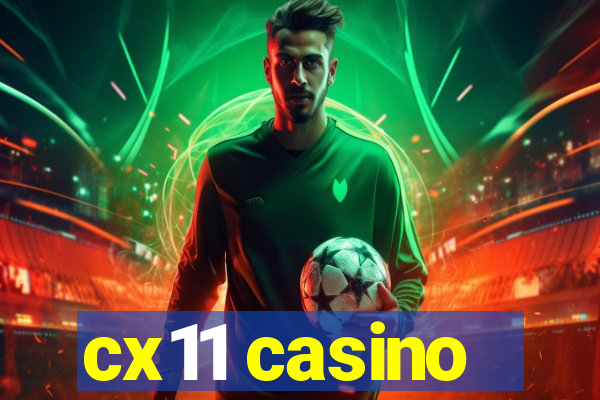 cx11 casino