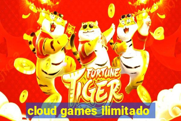 cloud games ilimitado