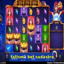 talismã bet cadastro