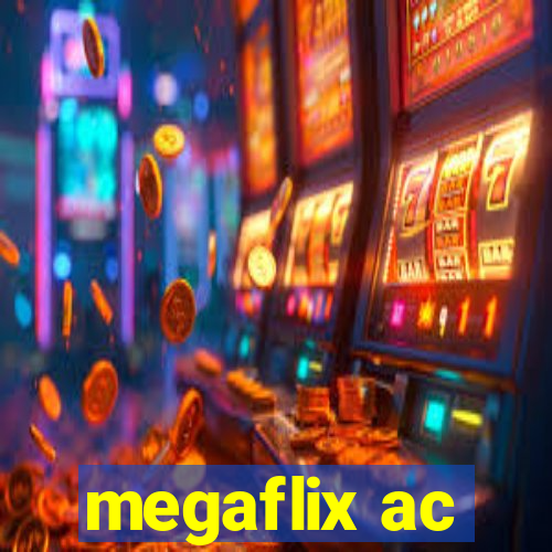 megaflix ac