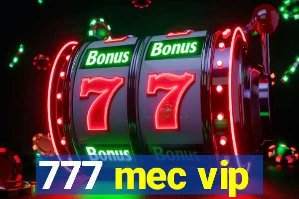 777 mec vip