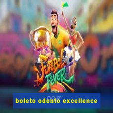 boleto odonto excellence