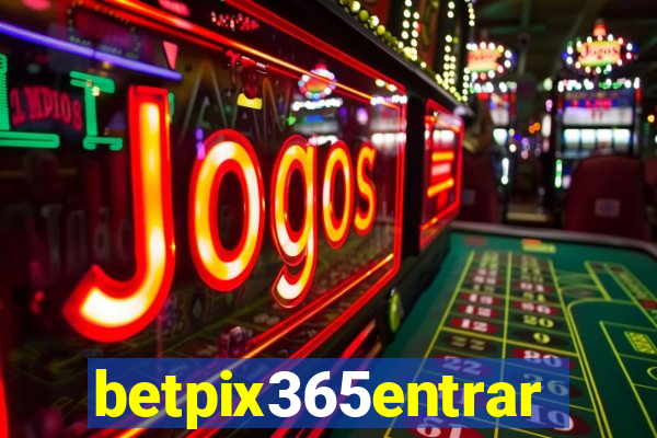 betpix365entrar