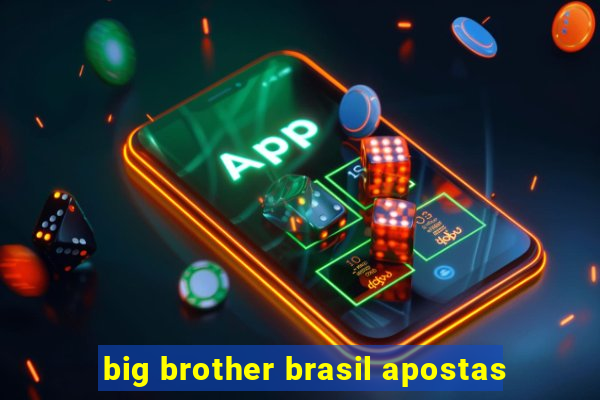 big brother brasil apostas