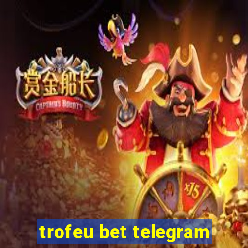 trofeu bet telegram