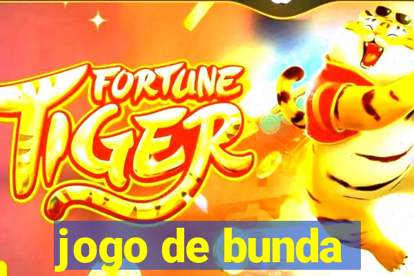 jogo de bunda