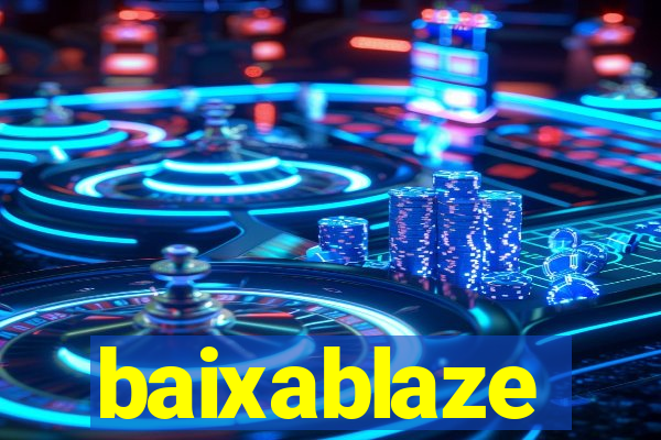 baixablaze