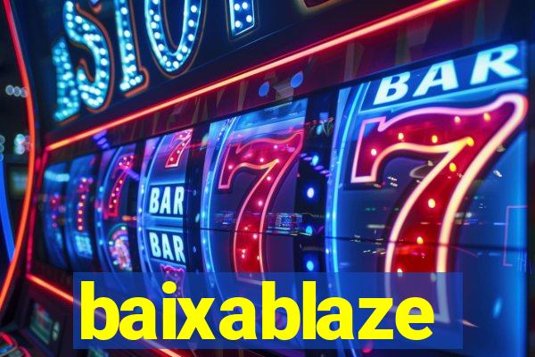 baixablaze