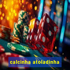 calcinha atoladinha