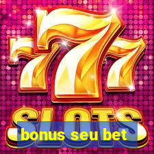 bonus seu bet