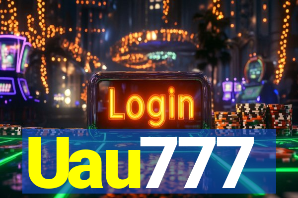 Uau777