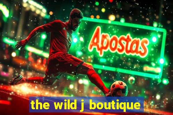 the wild j boutique