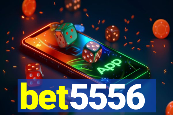 bet5556