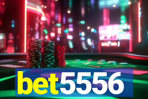 bet5556