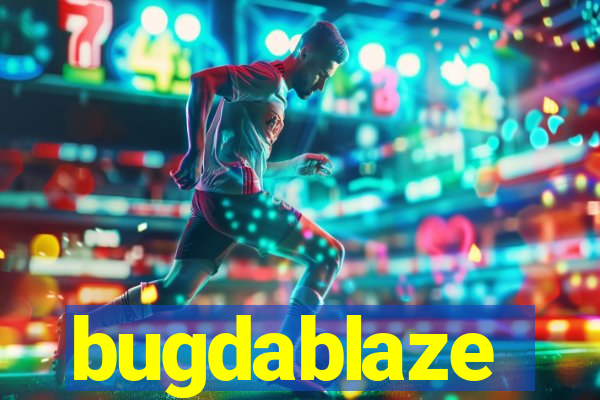 bugdablaze