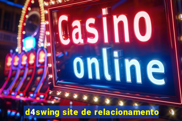 d4swing site de relacionamento